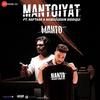 Mantoiyat - Raftaar & Nawazuddin